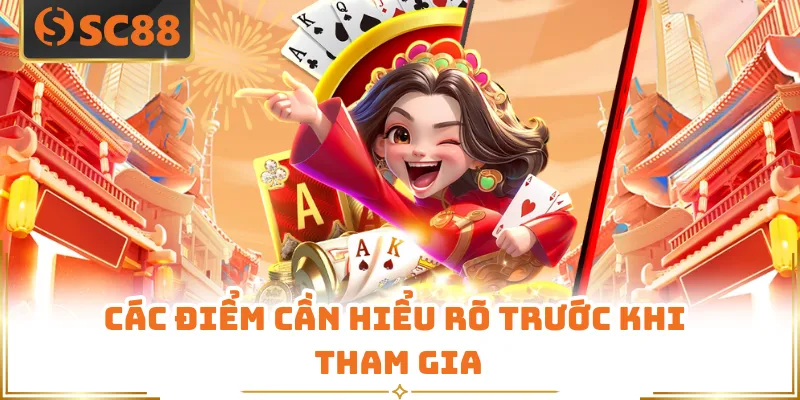 Các điểm cần hiểu rõ trước khi tham gia